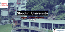 Shoolini University Begins UG PG Admission 2026